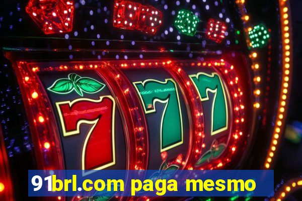 91brl.com paga mesmo